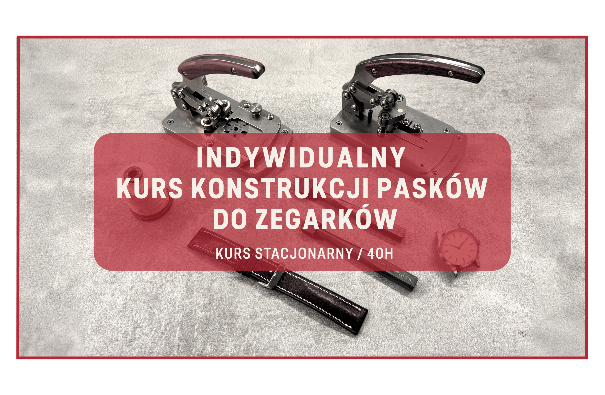 Indywidualny kurs konstrukcji pasków do zegarków
